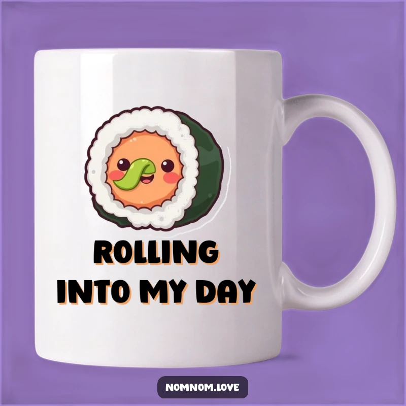 Funny Sushi Roll Mug - Joyful On-the-Go Foodie Gift - Happy Vibes!