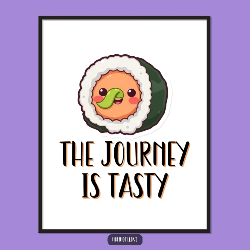 Funny Sushi Roll Art Print - Joyful Foodie Decor - Instant Download Gift!