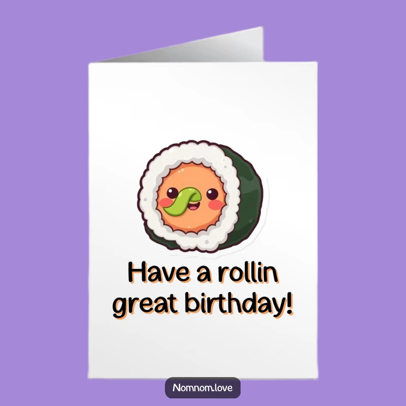 Free Printable Birthday Card: Joyful Sushi Roll Rolling, Funny Downloadable Gift