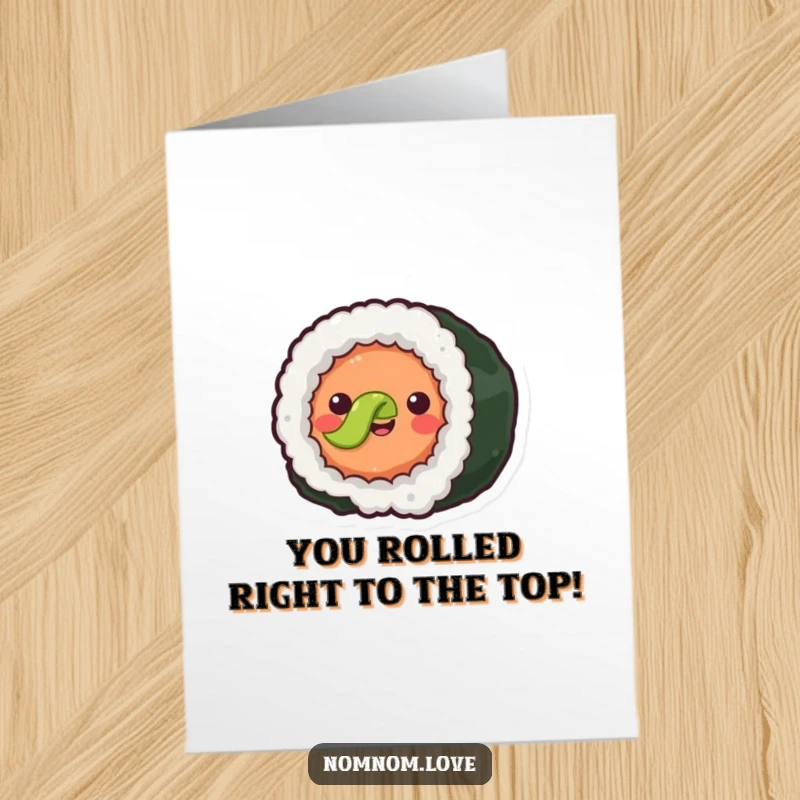 Funny Free Printable Congrats Card: A happy sushi roll with simple eyes rolls forward, celebrating success with cheer.